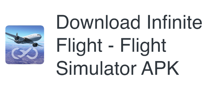 Infinite Flight Simulator MOD APK Download Latest Version